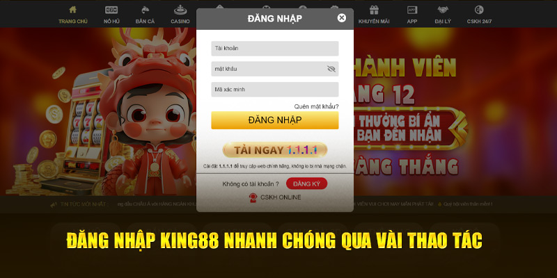 Đăng nhập KING88 nhanh chóng qua vài thao tác