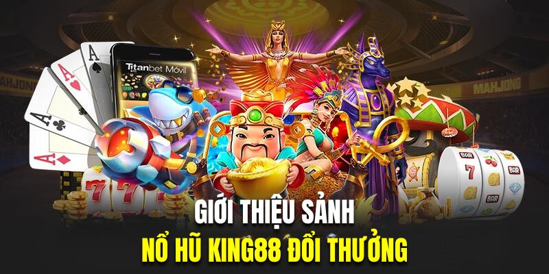 King88 Nổ Hũ - Bí Mật Rinh Quà, Chiến Thắng Ngập Tràn