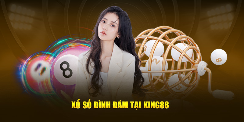 Xổ số đình đám tại KING88